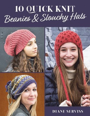 10 Quick Knit Beanies & Slouchy Hats 1