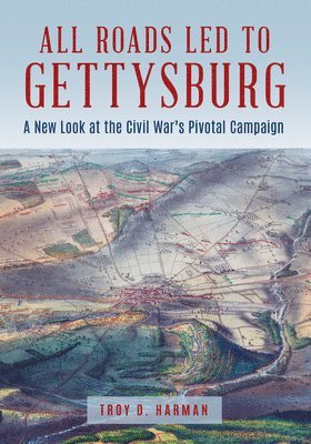 All Roads Led to Gettysburg 1