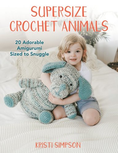 bokomslag Supersize Crochet Animals