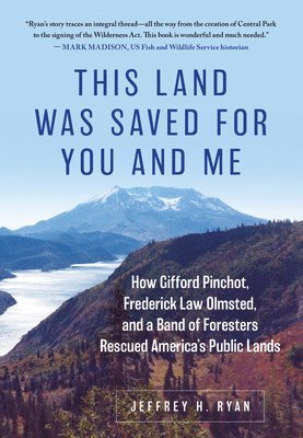 Jeffrey H. Ryan, Jeffrey H Ryan - This Land Was Saved for You and Me, Inbunden