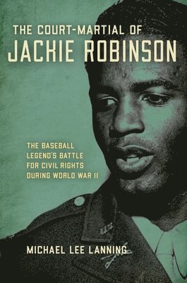 bokomslag The Court-Martial of Jackie Robinson