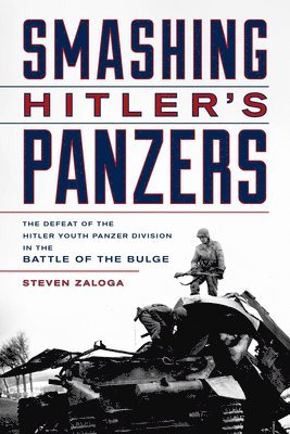 Smashing Hitler's Panzers 1