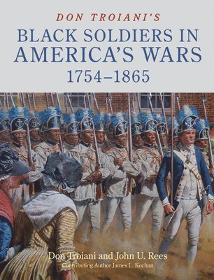 bokomslag Don Troiani's Black Soldiers in America's Wars: 17541865
