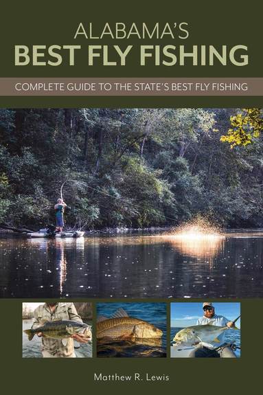 Matthew Lewis - Alabama’s Best Fly Fishing, Häftad
