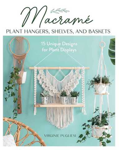 Virginie Pugliesi, Claire Curt - Macrame Plant Hangers, Shelves and Baskets, Häftad