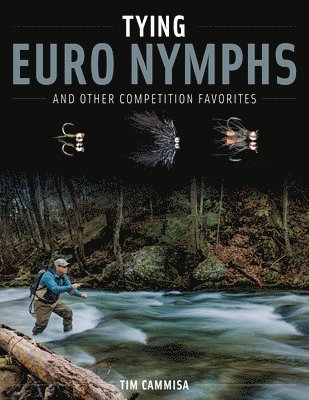 Tying Euro Nymphs and Other Competition Favorites 1