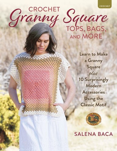 bokomslag Crochet Granny Square Tops, Bags, and More