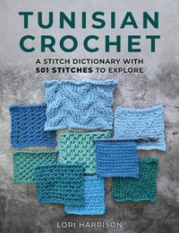 bokomslag Tunisian Crochet: A Stitch Dictionary with 501 Stitches to Explore