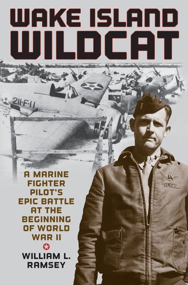 William L. Ramsey - Wake Island Wildcat, Inbunden