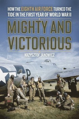 Krzysztof Janowicz - Mighty and Victorious, Inbunden