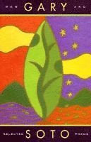Gary Soto - Gary Soto: New and Selected Poems (Contemporary American Poetry, Poetry Books for Teens and Adults), Häftad