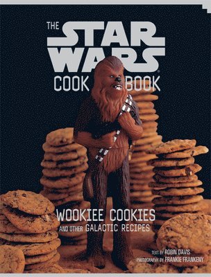 Robin Davis - Star Wars Cookbook: Wookiee Cookies and Other Galactic Recipes, Inbunden