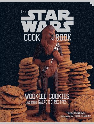 bokomslag The Star Wars Cookbook: Wookiee Cookies and Other Galactic Recipes