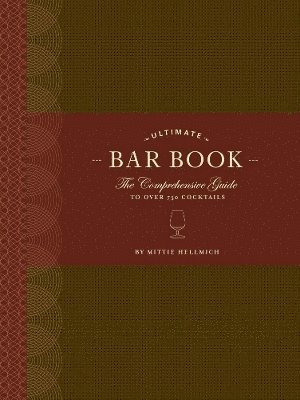 bokomslag The Ultimate Bar Book: The Comprehensive Guide to Over 1,000 Cocktails