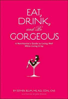 Eat Drink and be Gorgeous 1