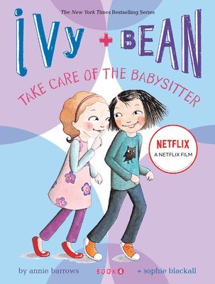 Annie Barrows - Ivy and Bean: Take Care of the Babysitter - Book 4, Inbunden