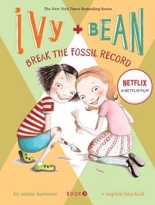 Ivy and Bean Break the Fossil Record 1