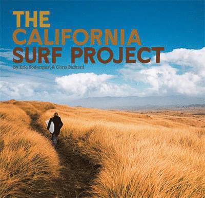 Chris Burkard, Eric Soderquist - California Surf Project, Inbunden