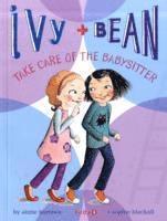 bokomslag Ivy and Bean Take Care of the Babysitter: Book 4