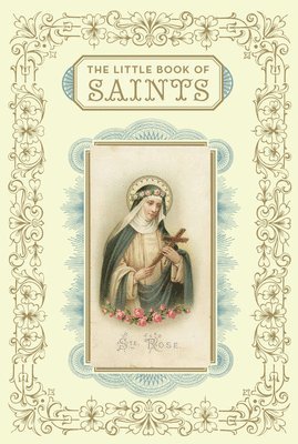 Chronicle Books - Little Book of Saints, Inbunden