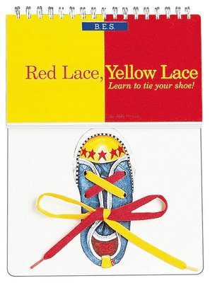 bokomslag Red Lace, Yellow Lace: Learn to Tie Your Shoe!