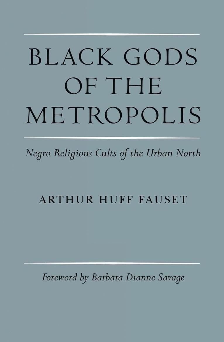 Arthur Huff Fauset - Black Gods of the Metropolis, Häftad