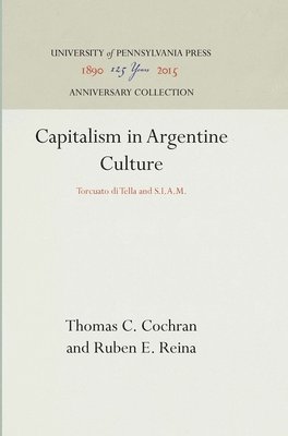 Capitalism in Argentine Culture: Torcuato Di Tella and S.I.A.M. 1