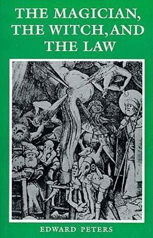 Edward Peters - Magician, the Witch, and the Law, Häftad