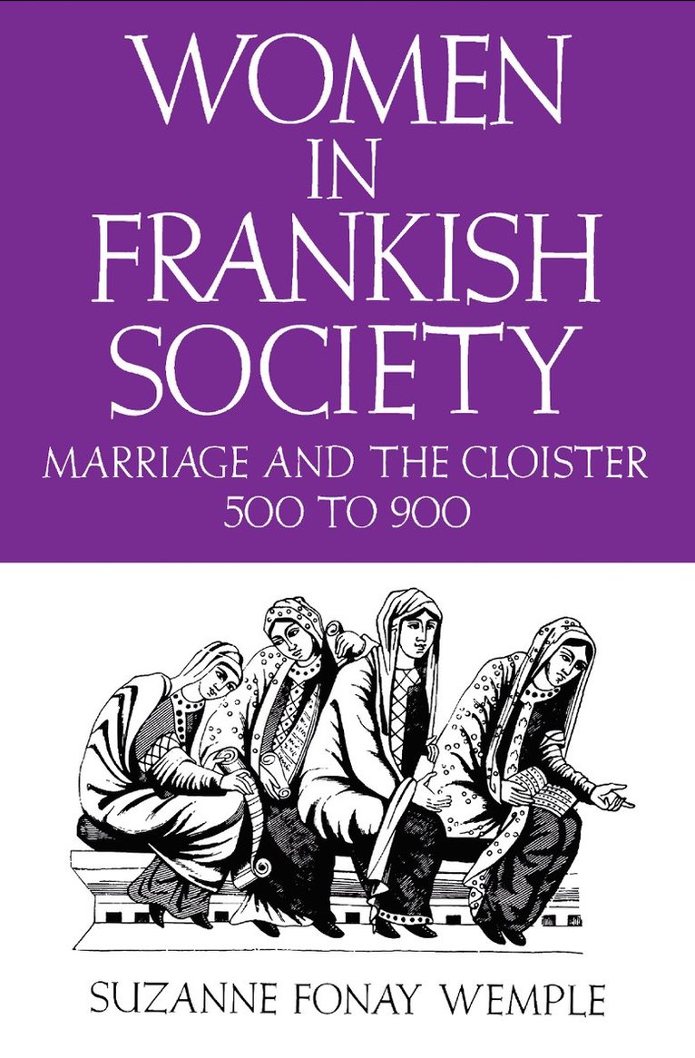 Suzanne Fonay Wemple - Women in Frankish Society, Häftad