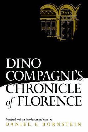 Daniel E. Bornstein - Dino Compagni's Chronicle of Florence, Häftad