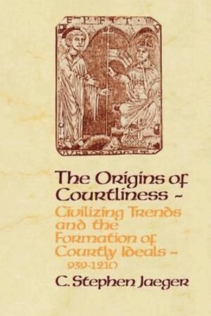 C. Stephen Jaeger - Origins of Courtliness, Häftad