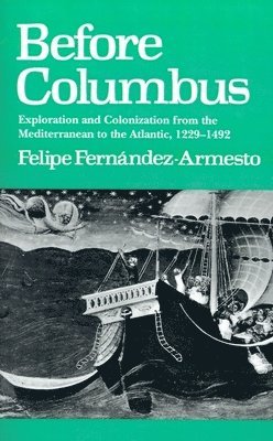 Felipe Fernandez-Armesto - Before Columbus, Häftad