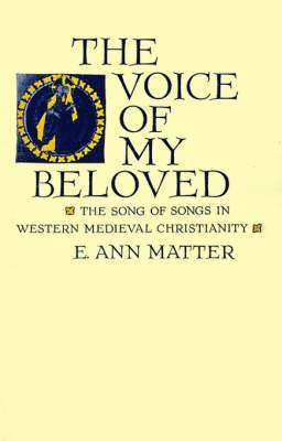 E. Ann Matter - Voice of My Beloved, Häftad