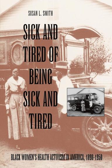 Susan L. Smith - Sick and Tired of Being Sick and Tired, Häftad