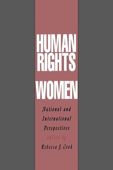 Rebecca J. Cook - Human Rights of Women, Häftad