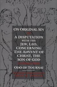 bokomslag On Original Sin and A Disputation with the Jew, Leo, Concerning the Advent of Christ, the Son of God