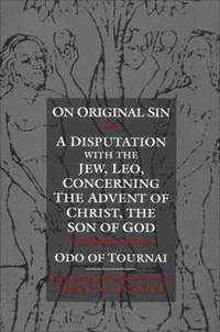 bokomslag On Original Sin and a Disputation with the Jew, Leo, Concerning the Advent of Christ, the Son of God