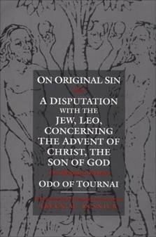 Odo of Tournai, Irven M. Resnick, Irven M Resnick - On Original Sin and a Disputation with the Jew, Leo, Concerning the Advent of Christ, the Son of God, Häftad