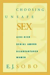 bokomslag Choosing Unsafe Sex