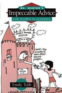 bokomslag Ms. Mentor's Impeccable Advice for Women in Academia