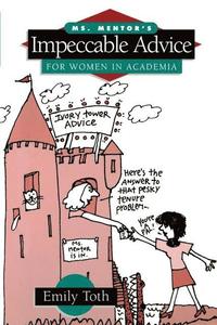 bokomslag Ms. Mentor's Impeccable Advice for Women in Academia