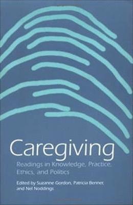 Suzanne Gordon, Patricia Benner, Nel Noddings - Caregiving, Häftad