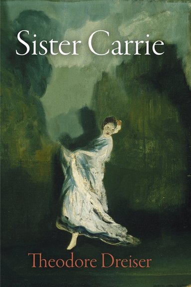 Theodore Dreiser, James L. W. West, III - Sister Carrie, Häftad