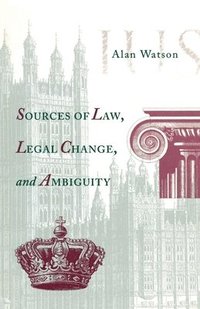 bokomslag Sources of Law, Legal Change, and Ambiguity
