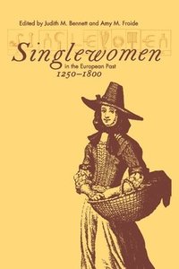 bokomslag Singlewomen in the European Past, 1250-1800