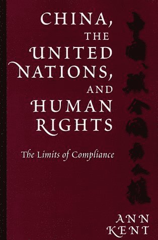 bokomslag China, the United Nations, and Human Rights