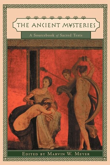 Marvin W. Meyer - Ancient Mysteries, Häftad