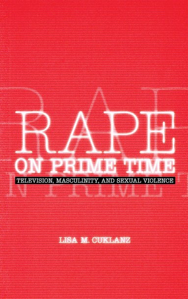 Lisa M. Cuklanz - Rape on Prime Time, Häftad