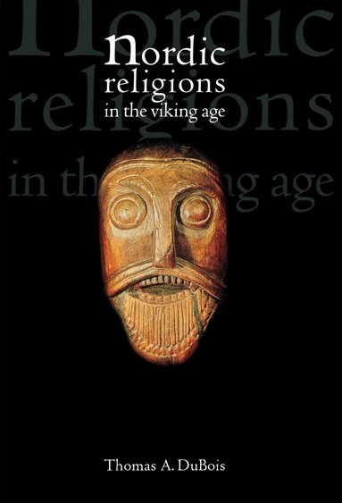 Thomas DuBois - Nordic Religions in the Viking Age, Häftad