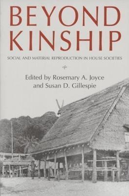 Rosemary A. Joyce, Susan D. Gillespie, Rosemary A Joyce, Susan D Gillespie - Beyond Kinship, Häftad